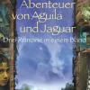 Romane>ZEIT Buchhandlung Allende, I: Abenteuer von Aguila und Jaguar