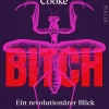Sachbücher>ZEIT Buchhandlung Cooke, L: Bitch - Ein revolutionärer Blick auf Sex, Evolutio