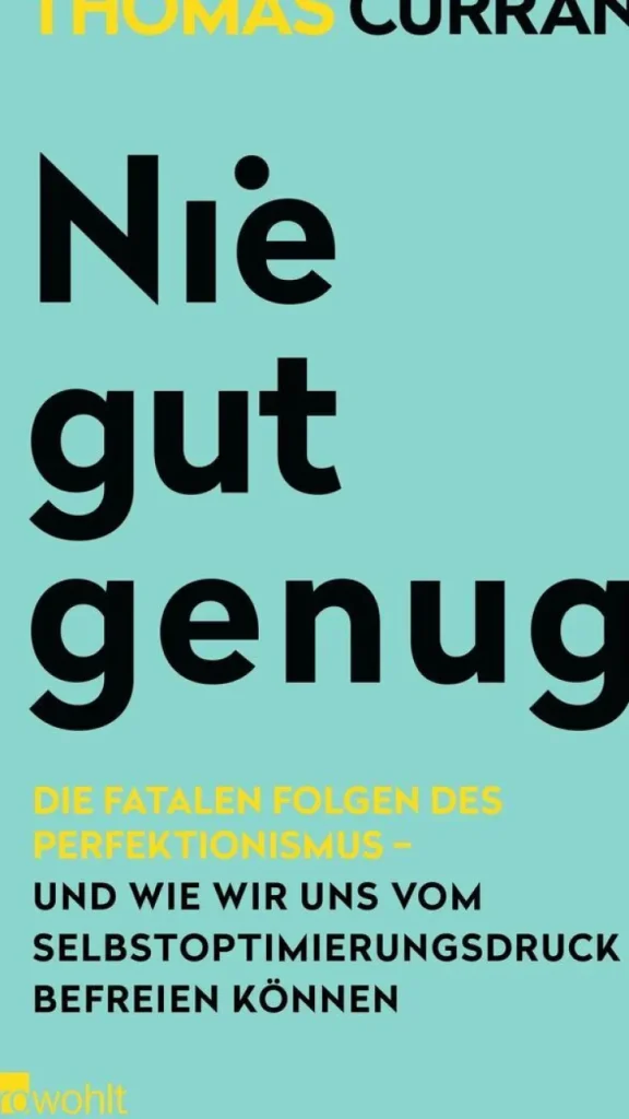 Sachbücher>ZEIT Buchhandlung Curran, Thomas: Nie gut genug