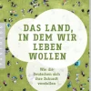 Sachbücher>DIE ZEIT Das Land, in dem wir leben wollen