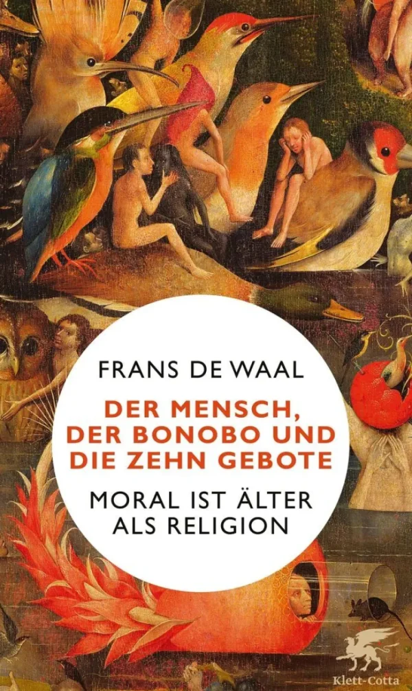 Sachbücher>ZEIT Buchhandlung De Waal, Frans: Der Mensch, der Bonobo und die Zehn Gebote