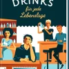 Kochen & Reisen | Geschenkbücher>DIE ZEIT Drinks für jede Lebenslage