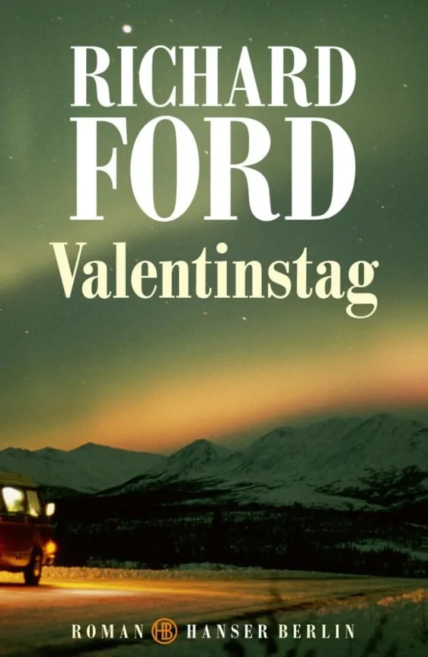 Romane>ZEIT Buchhandlung Ford, Richard: Valentinstag