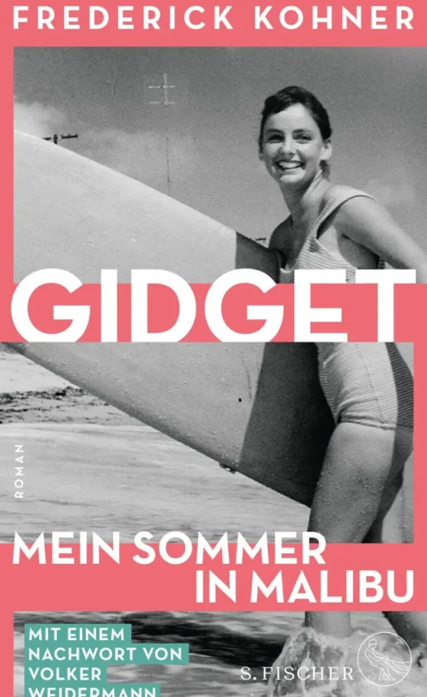 Romane>ZEIT Buchhandlung Frederick Kohner: Gidget. Mein Sommer in Malibu