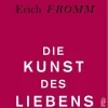 Sachbücher>ZEIT Buchhandlung Fromm, Erich: Die Kunst des Liebens