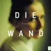 Romane>ZEIT Buchhandlung Haushofer, Marlen: Die Wand