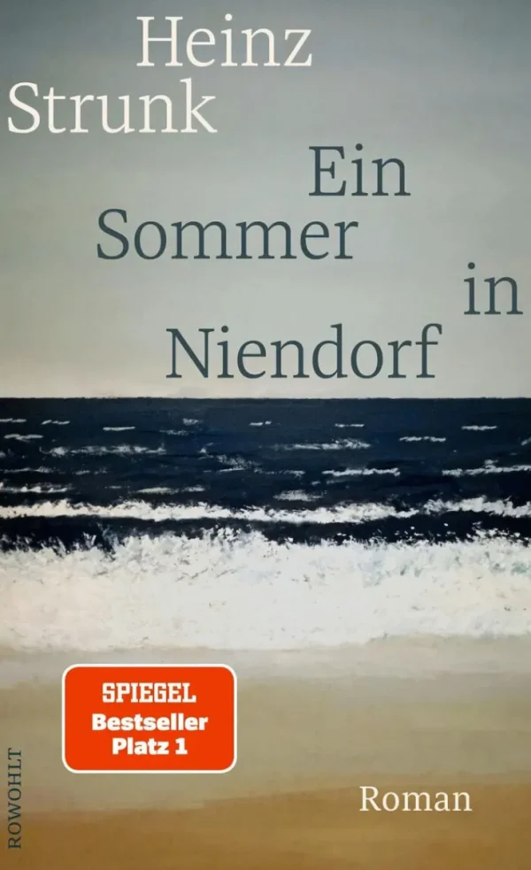Romane>ZEIT Buchhandlung Heinz Strunk: Ein Sommer in Niendorf