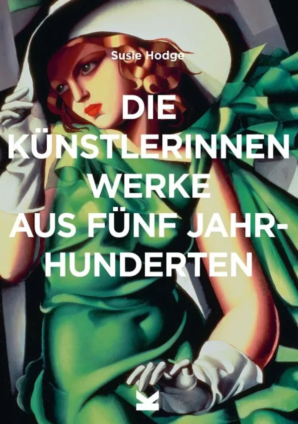Sachbücher>ZEIT Buchhandlung Hodge, Susie: Die Künstlerinnen