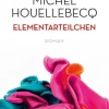 Romane>ZEIT Buchhandlung Houellebecq, M: Elementarteilchen