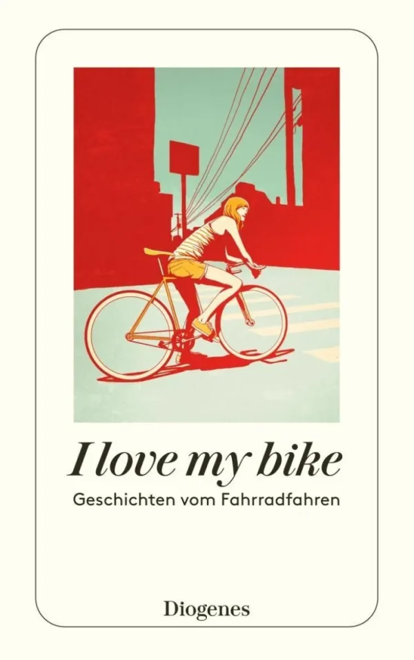 Romane>ZEIT Buchhandlung I love my bike