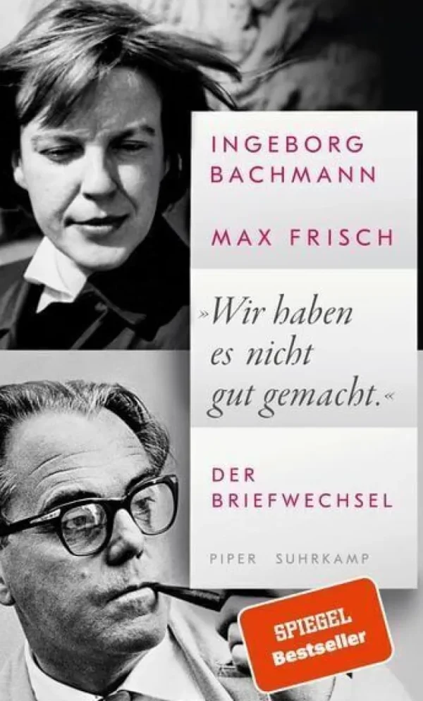 Sachbücher>ZEIT Buchhandlung Ingeborg Bachmann, Max Frisch: »Wir haben es nicht gut gemacht.«