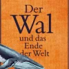 Romane>ZEIT Buchhandlung Ironmonger, John: Der Wal und das Ende der Welt