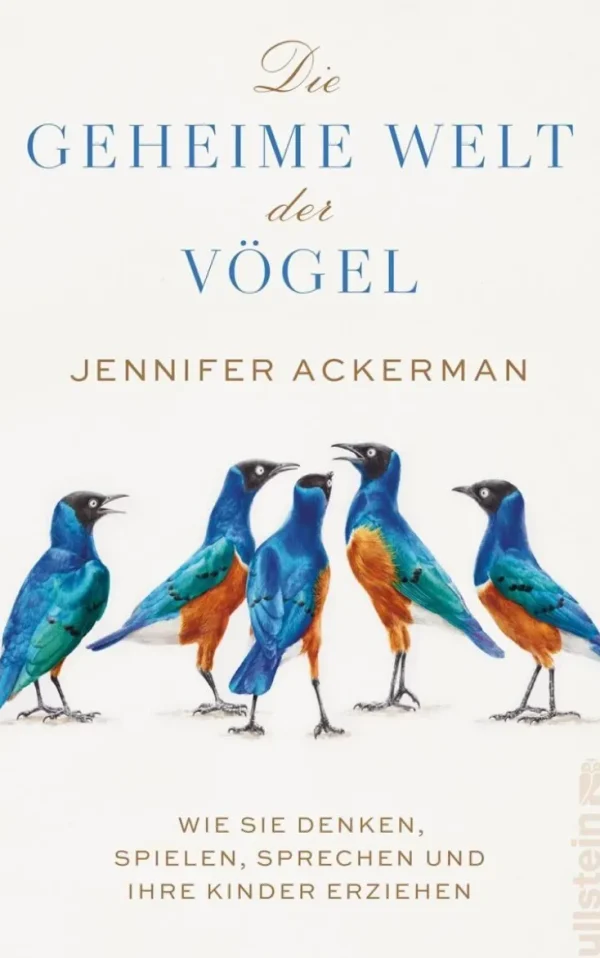 Sachbücher>ZEIT Buchhandlung Jennifer Ackerman: Die geheime Welt der Vögel