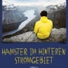 Romane>ZEIT Buchhandlung Joachim Meyerhoff: Hamster im hinteren Stromgebiet