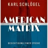 Sachbücher>ZEIT Buchhandlung Karl Schlögel: American Matrix