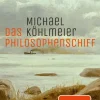 Romane>ZEIT Buchhandlung Köhlmeier, M: Philosophenschiff