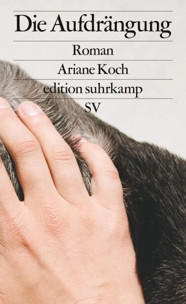 Romane>ZEIT Buchhandlung Koch, Ariane: Die Aufdrängung