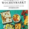 Kochen & Reisen>DIE ZEIT Kochbuch »Lieblingsgerichte vom Wochenmarkt«