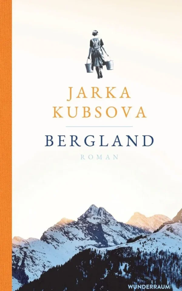 Romane>ZEIT Buchhandlung Kubsova, J: Bergland