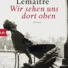 Romane>ZEIT Buchhandlung Lemaitre, Pierre: Wir sehen uns dort oben