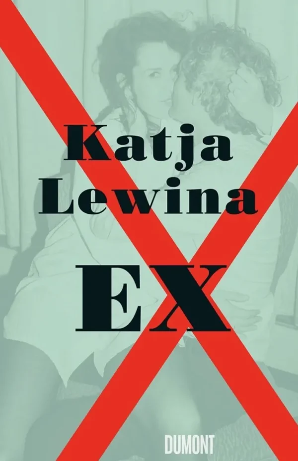 Romane>ZEIT Buchhandlung Lewina, Katja: Ex