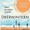 Romane>ZEIT Buchhandlung May, K: Überwintern. Wenn das Leben innehält
