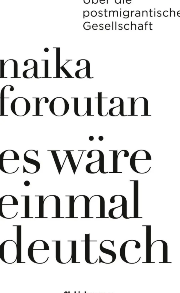 Sachbücher>ZEIT Buchhandlung Naika Foroutan: Es wäre einmal deutsch
