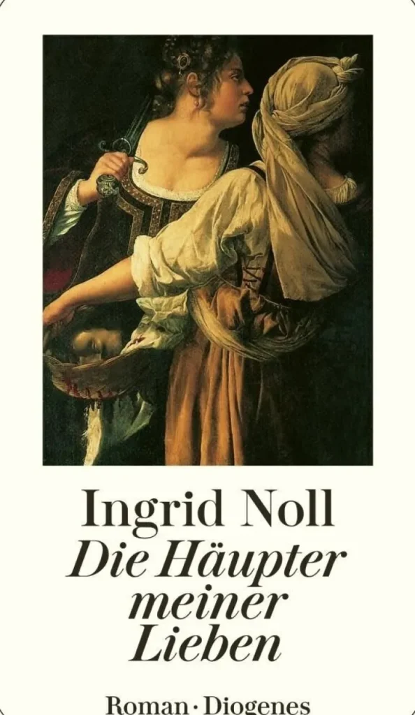 Romane>ZEIT Buchhandlung Noll, Ingrid: Die Häupter meiner Lieben
