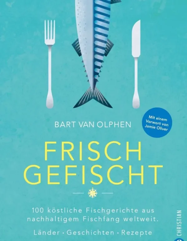 Kochen & Reisen>ZEIT Buchhandlung Olphen, Bart van: Frisch gefischt