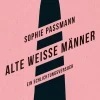 Sachbücher>ZEIT Buchhandlung Passmann, S: Alte weiße Männer