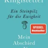 Romane>ZEIT Buchhandlung Ringlstetter, H: Steinpilz für die Ewigkeit