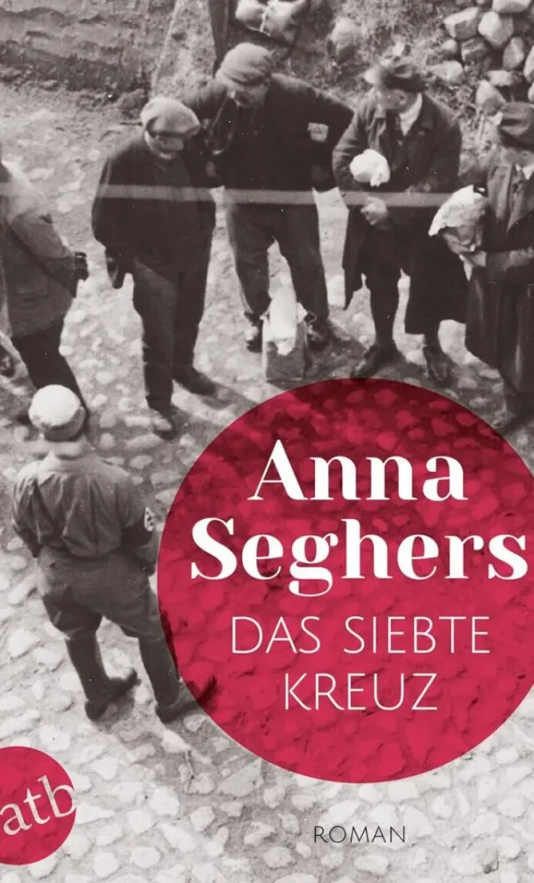 Romane>ZEIT Buchhandlung Seghers, A: Das siebte Kreuz