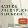 Romane>ZEIT Buchhandlung Selge, Edgar: Hast du uns endlich gefunden