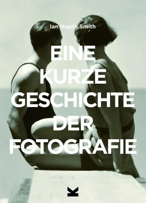 Sachbücher>ZEIT Buchhandlung Smith, Ian Haydn: Eine kurze Geschichte der Fotografie