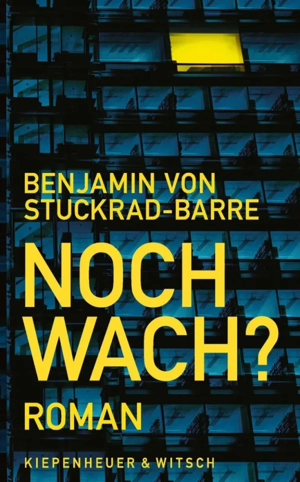 Romane>ZEIT Buchhandlung Stuckrad-Barre, Benjamin von: Noch Wach?