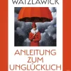Sachbücher>ZEIT Buchhandlung Watzlawick, P: Anleitung zum Unglücklichsein