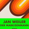 Romane>ZEIT Buchhandlung Weiler, Jan: Der Markisenmann