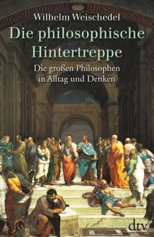 Sachbücher>ZEIT Buchhandlung Wilhelm Weischedel: Die philosophische Hintertreppe