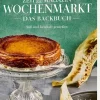 Kochen & Reisen>ZEITmagazin »Wochenmarkt-Backbuch«
