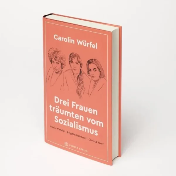 Sachbücher>ZEIT Buchhandlung Würfel, C: Drei Frauen träumten vom Sozialismus