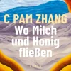 Romane>ZEIT Buchhandlung Zhang, C: Wo Milch und Honig fließen